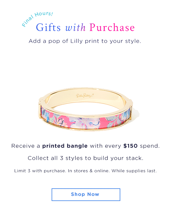 Final hours! Free gifts with your purchase. Lilly Pulitzer